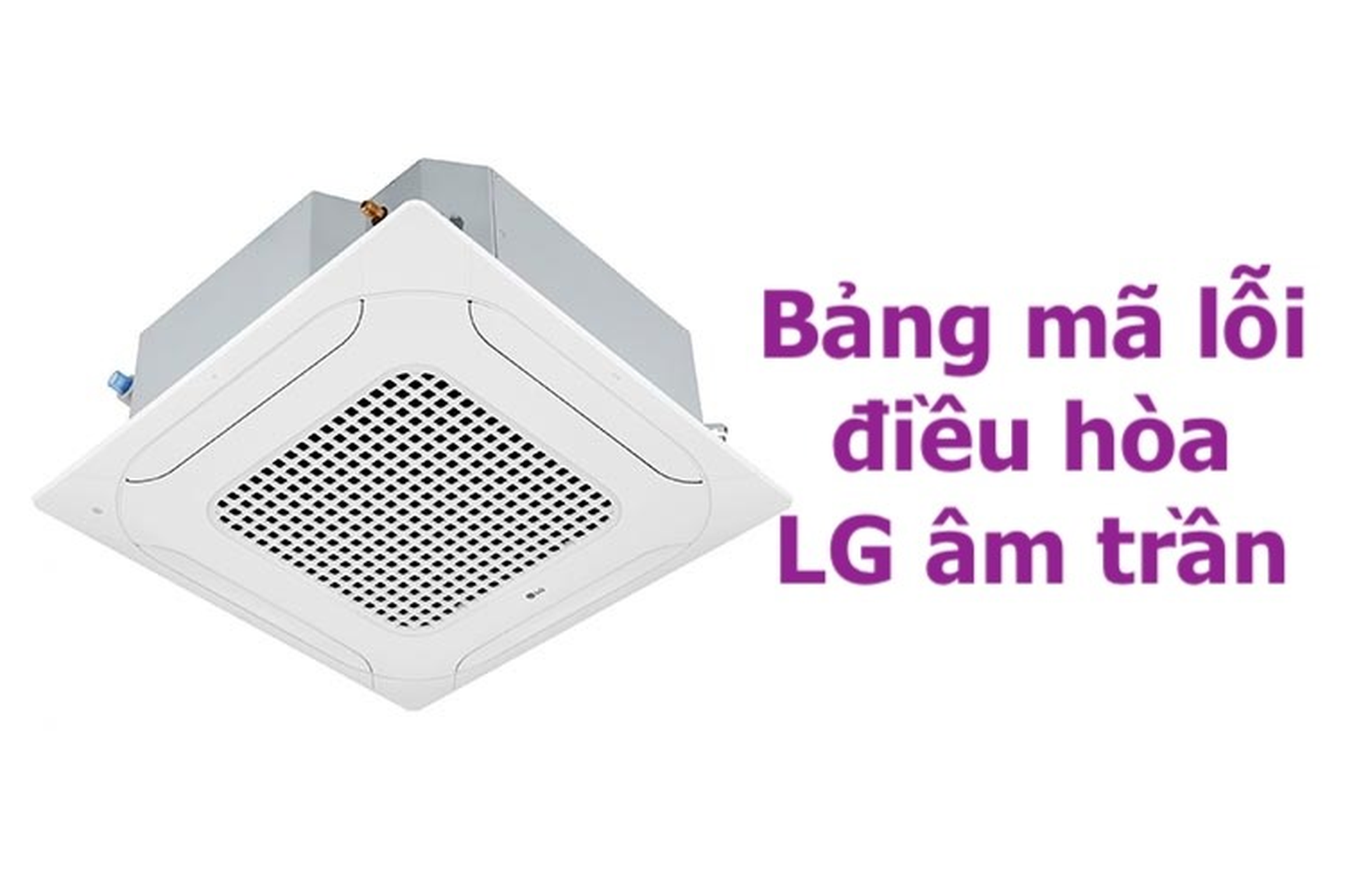 Bảng mã lỗi điều hòa Casper và cách sửa chữa nhanh