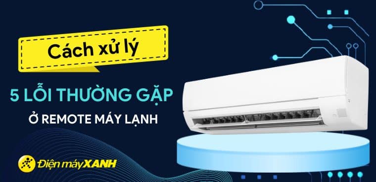 Những lỗi thường gặp trên remote điều hòa và cách xử lý