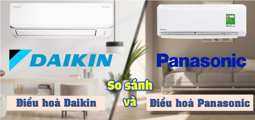 So sánh điều hòa Daikin và Panasonic phân khúc giá rẻ
